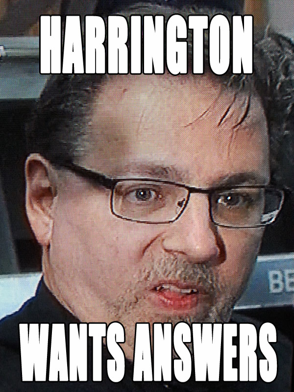 harrington wants answers